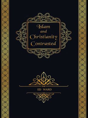 cover image of Islam and Christianity Contrasted